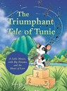 The Triumphant Tale of Tunie - Joseph M. Silveira Ed. D. - 9781489752970