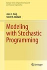 Modeling with Stochastic Programming - Alan J. King ; Stein W. Wallace - 9781489992123