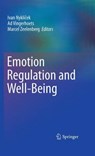 Emotion Regulation and Well-Being - Ivan Nyklicek ; Ad Vingerhoets ; Marcel Zeelenberg - 9781489999382