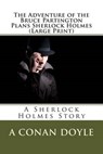 The Adventure of the Bruce Partington Plans Sherlock Holmes - DOYLE,  A. Conan - 9781490483016