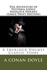 The Adventure of Wisteria Lodge Sherlock Holmes - DOYLE,  A. Conan - 9781490490274