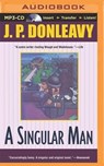 A Singular Man - DONLEAVY,  J. P. - 9781491508282