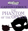 The Phantom of the Opera - LEROUX,  Gaston - 9781491528068