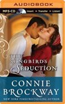 The Songbird's Seduction - BROCKWAY,  Connie - 9781491534977