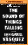 The Sound of Things Falling - VASQUEZ,  Juan Gabriel - 9781491583289