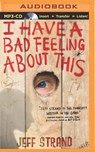 I Have a Bad Feeling About This - STRAND,  Jeff - 9781491584811