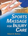 Sports Massage for Injury Care - Robert E. McAtee - 9781492560630
