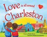 Love Is All Around Charleston - SILVANO,  Wendi - 9781492629115