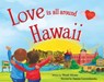 Love Is All Around Hawaii - SILVANO,  Wendi - 9781492629207