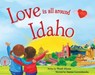 Love Is All Around Idaho - SILVANO,  Wendi - 9781492629214