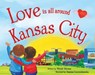 Love Is All around Kansas City - SILVANO,  Wendi - 9781492629269