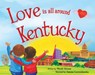 Love Is All Around Kentucky - SILVANO,  Wendi - 9781492629276