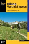 Hiking Montana: Bozeman - Bill Schneider - 9781493013142