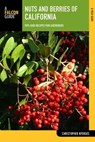 Nuts and Berries of California - Christopher Nyerges - 9781493014910