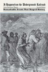 It Happened on the Underground Railroad - Tricia Martineau Wagner - 9781493015870