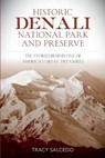 Historic Denali National Park and Preserve - SALCEDO,  Tracy - 9781493028917