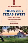 Tales with a Texas Twist - Donna Ingham - 9781493032433