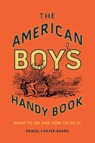 The American Boy's Handy Book - Daniel Carter Beard - 9781493036806