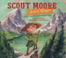 Scout Moore, Junior Ranger - Theresa Howell - 9781493084869