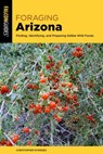 Foraging Arizona - Christopher Nyerges - 9781493089550