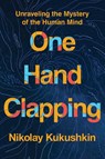 One Hand Clapping - Nikolay Kukushkin - 9781493090648