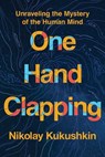 One Hand Clapping - Nikolay Kukushkin - 9781493090655