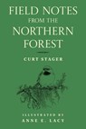 Field Notes from the Northern Forest - Curt Stager - 9781493091485