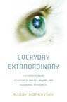 Everyday Extraordinary - Barry Markovsky - 9781493093793