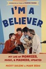 I'm a Believer - Micky Dolenz ; Mark Bego - 9781493097012