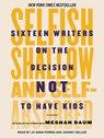 Selfish, Shallow, and Self-Absorbed -  - 9781494516178