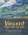 Vincent, Theo and the Fox: A mischievous adventure through the paintings of Vincent van Gogh - Vincent Van Gogh - 9781495487514