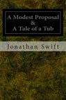 A Modest Proposal & A Tale of a Tub - Jonathan Swift - 9781495967153