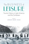 The Business of Leisure - Andrew Grant Wood - 9781496223401