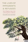 The Lives of Immigrants and Refugees - Matthew F. Bokovoy ; Lisa Guill ; Michelle Carr Hassler - 9781496249647