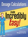Dosage Calculations Made Incredibly Easy - Lippincott Williams & Wilkins - 9781496308375