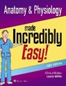 Anatomy & Physiology Made Incredibly Easy - Lippincott Williams & Wilkins - 9781496359162