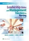 Leadership Roles and Management Functions in Nursing - Bessie L. Marquis ; Carol J. Huston - 9781496361400