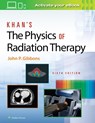 Khan’s The Physics of Radiation Therapy - John P. Gibbons - 9781496397522
