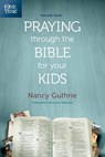 The One Year Praying Through the Bible for Your Kids - Nancy Guthrie - 9781496413369