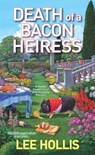Death of a Bacon Heiress - Lee Hollis - 9781496702524