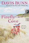 Firefly Cove - Davis Bunn - 9781496708335