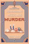 Restaurant Weeks Are Murder - Libby Klein - 9781496713070