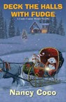 Deck the Halls with Fudge - Nancy Coco - 9781496716101