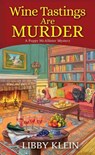 Wine Tastings Are Murder - Libby Klein - 9781496723390