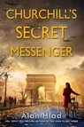 Churchill's Secret Messenger - Alan Hlad - 9781496728432