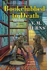 Bookclubbed to Death - V.M. Burns - 9781496739476
