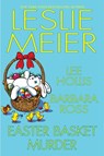 Easter Basket Murder - Leslie Meier ; Lee Hollis ; Barbara Ross - 9781496740250