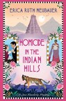 Homicide in the Indian Hills - Erica Ruth Neubauer - 9781496741233