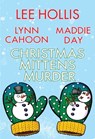 Christmas Mittens Murder - Lee Hollis ; Lynn Cahoon ; Maddie Day - 9781496744265