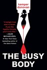 The Busy Body: A Witty Literary Mystery with a Stunning Twist - Kemper Donovan - 9781496744562